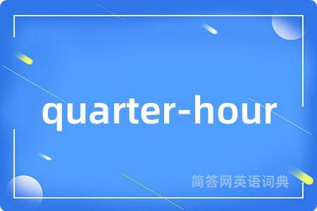 quarter-hour