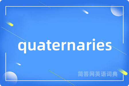 quaternaries