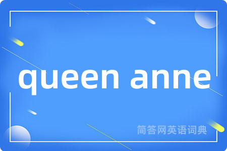 queen anne
