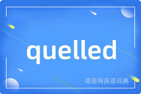 quelled