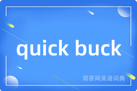 quick buck