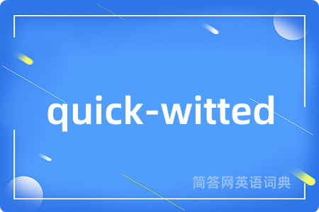 quick-witted