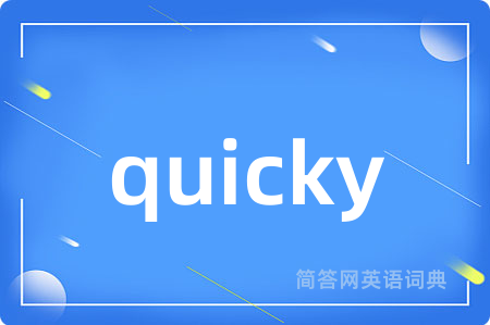 quicky