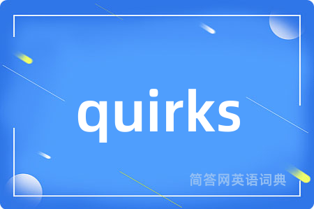quirks
