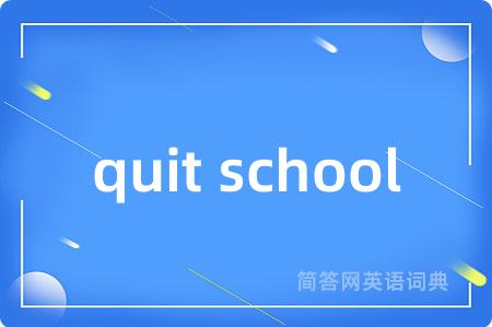 quit school
