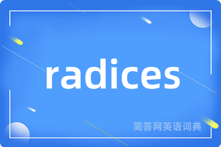 radices