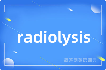 radiolysis