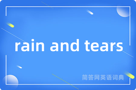 rain and tears
