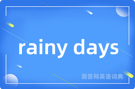 rainy days