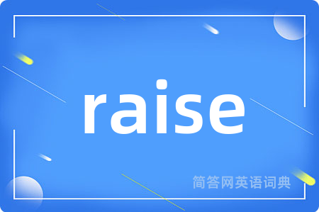 raise