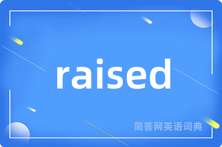 raised