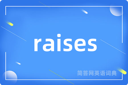 raises