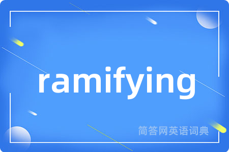ramifying