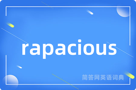 rapacious