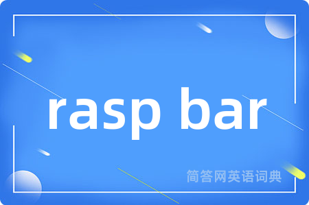 rasp bar