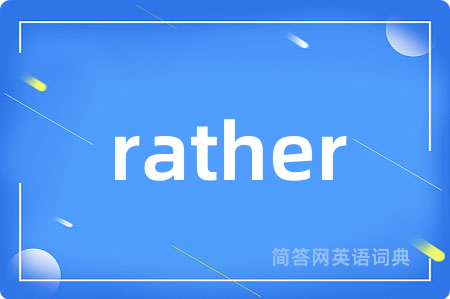 rather