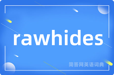 rawhides
