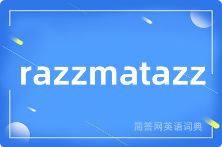 razzmatazz