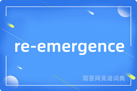 re-emergence