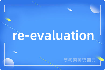 re-evaluation