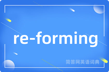 re-forming