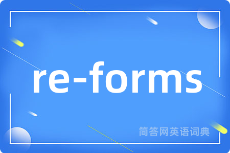 re-forms