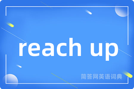 reach up