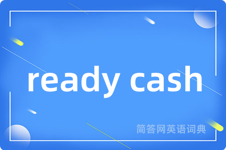 ready cash