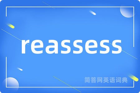 reassess