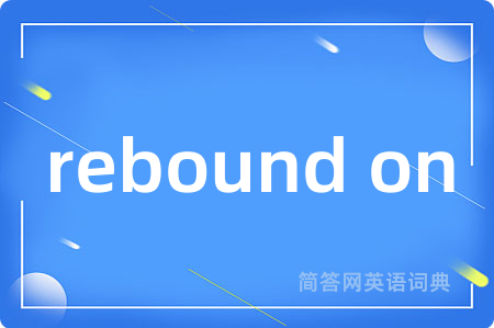rebound on