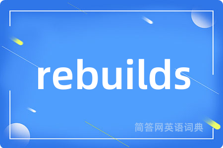 rebuilds