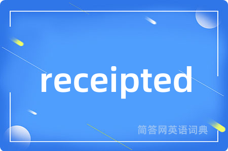 receipted