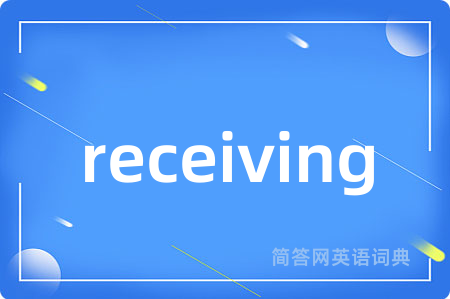 receiving