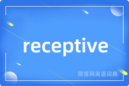 receptive