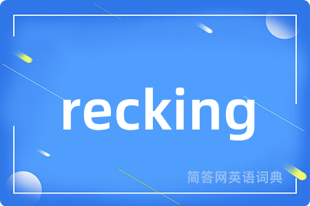 recking