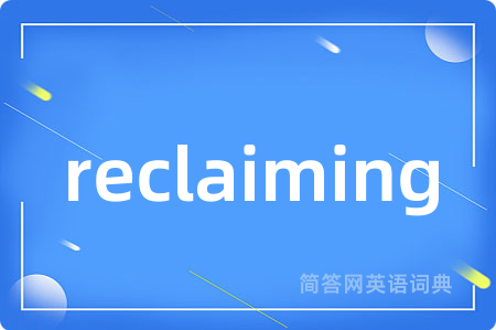 reclaiming