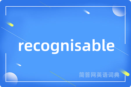 recognisable