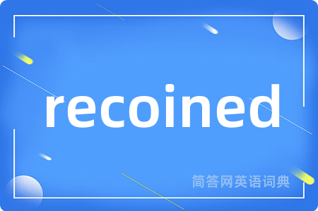 recoined