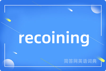 recoining