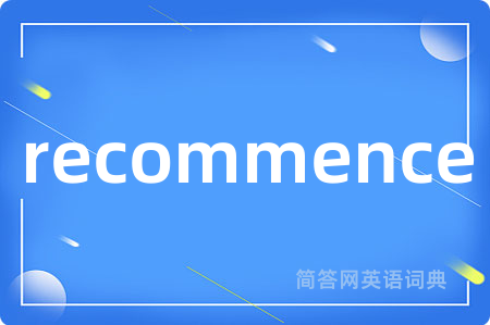 recommence