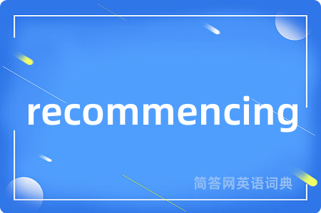 recommencing