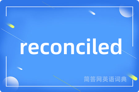 reconciled