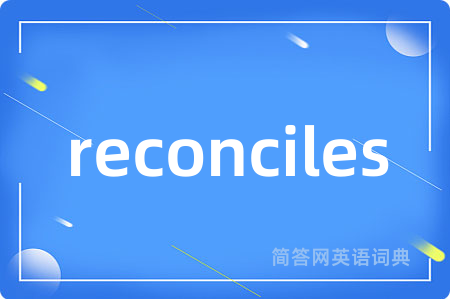 reconciles