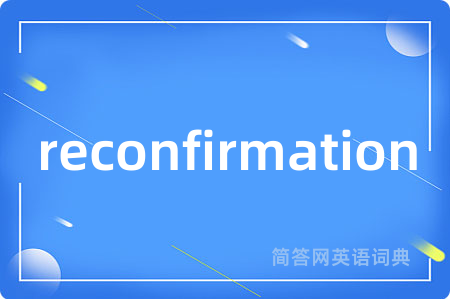 reconfirmation