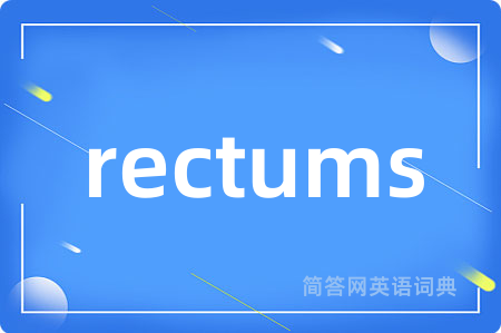 rectums