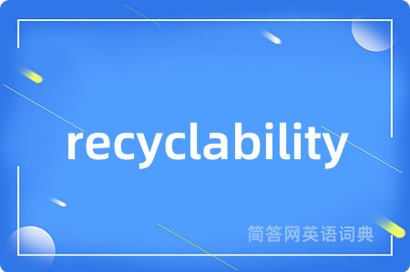 recyclability