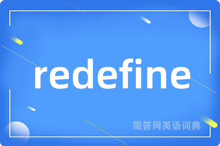 redefine