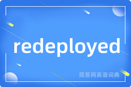 redeployed