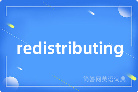 redistributing