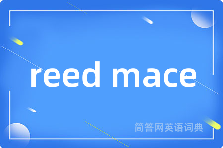 reed mace